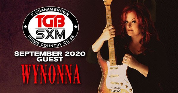 T. Graham Brown Welcomes Wynonna Judd As His Guest On September’s Live Wire On SiriusXM’s Prime Country Channel 58 Starting Wednesday, September 2 at 10/9c