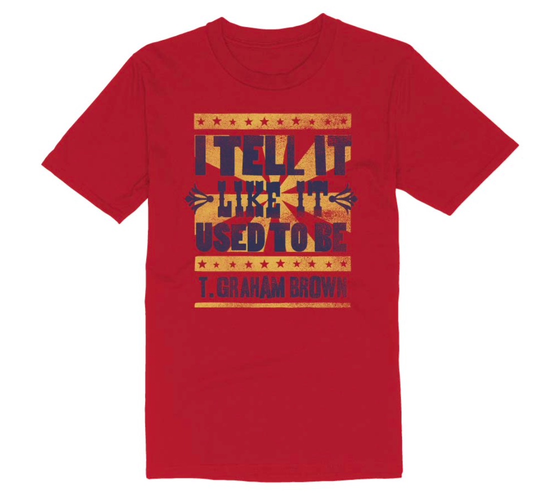 I Tell It Like It Used To Be – Red Tee | T. Graham Brown