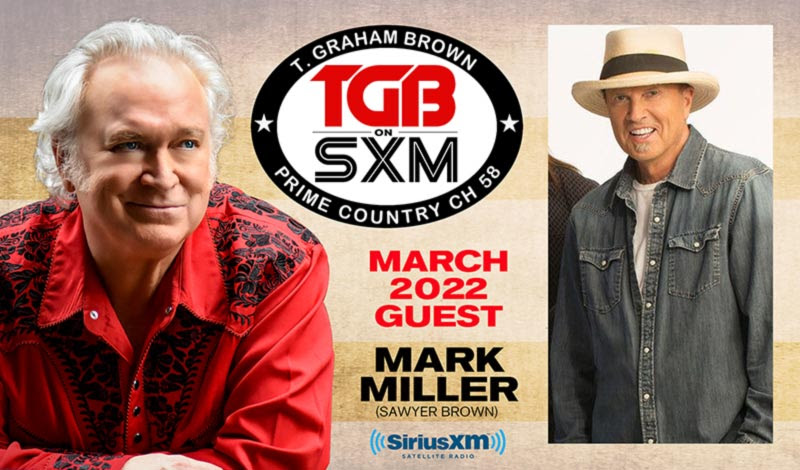 T. Graham Brown Host of ‘Live Wire’ Welcomes Mark Miller of Sawyer Brown as Special Guest on SiriusXM’s Prime Country Channel 58 Starting Wed, March 2 at 10/9c