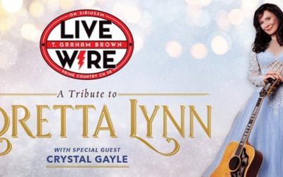 T. Graham Brown Honors Loretta Lynn As He Dedicates This Episode Of Live Wire With Special Guest Crystal Gayle On SiriusXM’s Prime Country Channel 58 Starting Wednesday, November 2 at 10/9c